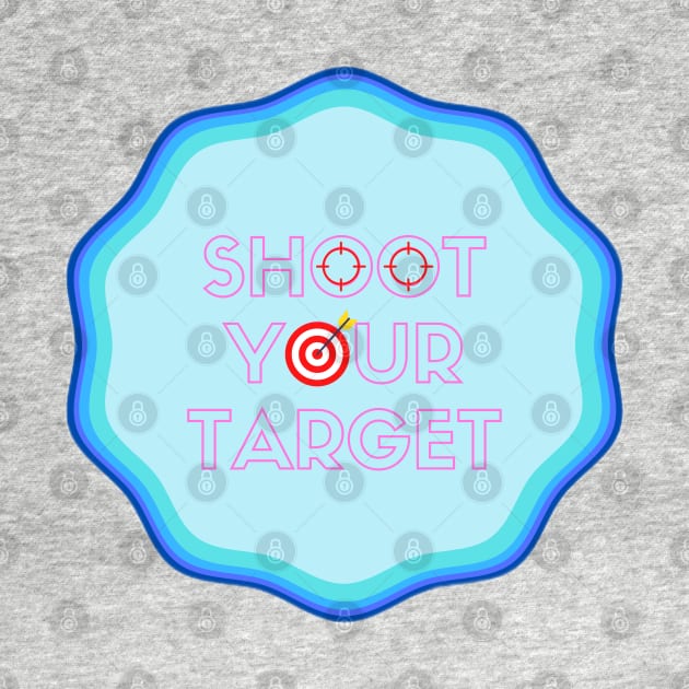 Shoot Your Target by GoodyL